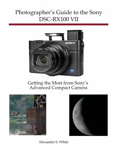 Photographer's Guide to the Sony DSC-RX100 VII - White, Alexander S