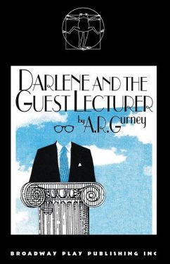 Darlene & The Guest Lecturer - Gurney, A. R.
