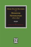 More Death Records from Missouri Newspapers, 1810-1857.