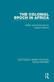 The Colonial Epoch in Africa (eBook, PDF) The Colonial Epoch in Africa (eBook, PDF)