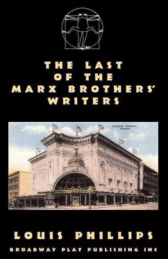 The Last Of The Marx Brothers' Writers - Phillips, Louis