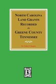 North Carolina Land Grants Recorded in Greene County, Tennessee