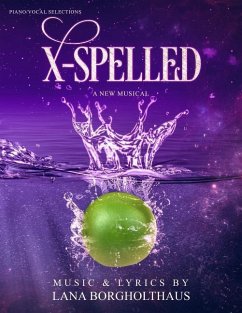 X-Spelled: A New Musical - Borgholthaus, Lana