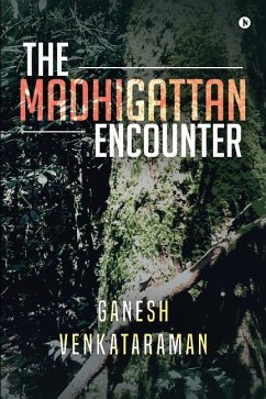 The Madhigattan Encounter - Venkataraman, Ganesh