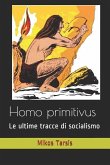 Homo primitivus: Le ultime tracce di socialismo