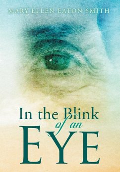 In the Blink of an Eye - Smith, Mary Ellen Eaton