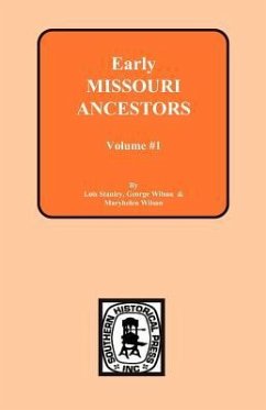 Early Missouri Ancestors - Vol. #1