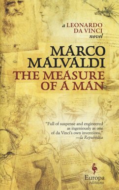 The Measure of a Man: A Novel of Leonardo Da Vinci - Malvaldi, Marco