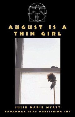 August Is A Thin Girl - Myatt, Julie Marie