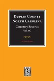 Duplin County, North Carolina Cemetery Records. (Volume C).