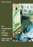 Ein Künstlerleben in der Bauhaus-Tradition Ein Künstlerleben in der Bauhaus-Tradition