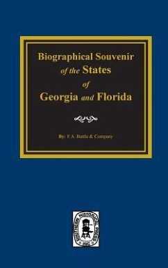 Biographical Souvenior of the States of Georgia & Florida. - Company, W F Battle &