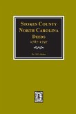 Stokes County, North Carolina Deeds, 1787-1797.