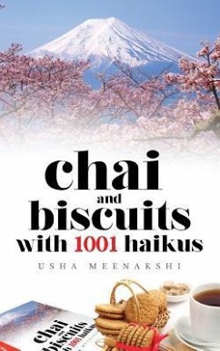 Chai and Biscuits with 1001 Haikus - Meenakshi, Usha