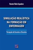 SIMULAÇÃO REALÍSTICA NA FORMAÇÃO EM ENFERMAGEM (eBook, ePUB)