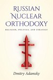 Russian Nuclear Orthodoxy (eBook, ePUB)
