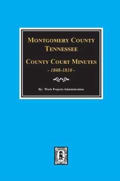 Montgomery County, Tennessee, County Court Minutes, 1808-1810. - Administration, Work Projects
