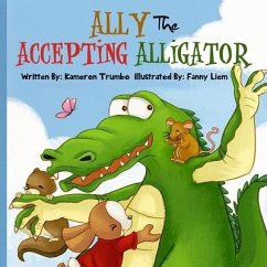 Ally The Accepting Alligator - Liem, Fanny; Trumbo, Kim