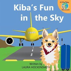 Kiba's Fun in the Sky - Hockensmith, Laura