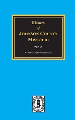 History of Johnson County, Missouri - Company, Kansas City Historical