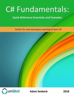 C# Fundamentals: Quick Reference Essentials and Examples - Seebeck, Adam