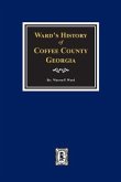 Ward's History of Coffee County, Georgia