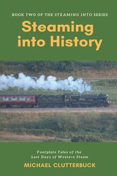 Steaming into History - Clutterbuck, Michael