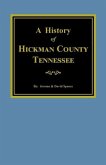 The History of Hickman County, Tennessee