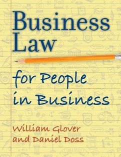 Business Law for People in Business - Doss Ph. D., Adrian Daniel; Glover J. D., William