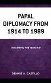 Papal Diplomacy from 1914 to 1989 (eBook, ePUB)