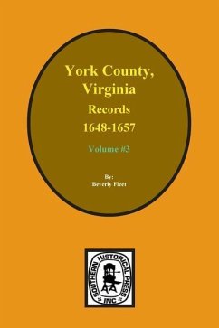Records of York County, Virginia 1648-1657. (Vol. #3) - Fleet, Beverly