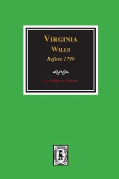 Virginia Wills before 1799. - Clemens, William M