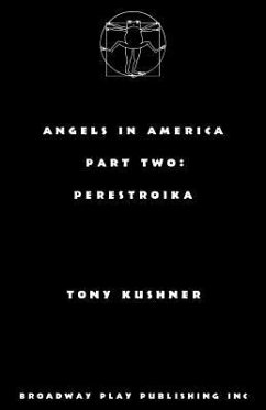 Angels in America, Part Two: Perestroika - Kushner, Tony