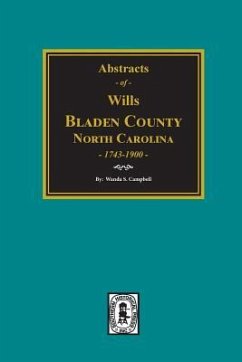 Bladen County, North Carolina Wills, 1734-1900. - Campbell, Wanda S