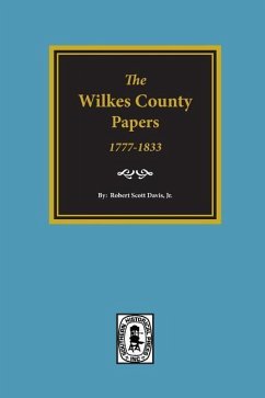 The Wilkes County Papers, 1777-1833. - Davis, Robert Scott