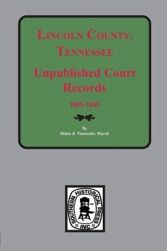 Lincoln County, Tennessee Early Unpublished Court Records, 1809-1840
