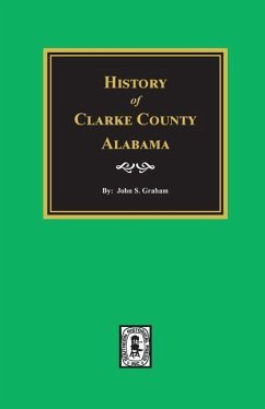 History of Clarke County, Alabama - Graham, John S