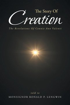 The Story Of Creation - Lengwin, Monsignor Ronald P.