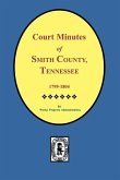 Smith County, Tennessee, 1799-1804, Court Minutes of.