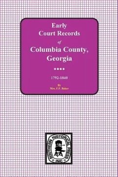 Columbia County, Georgia Early Court Records, 1792-1840 - Mrs F F Baker