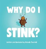 Why Do I Stink?