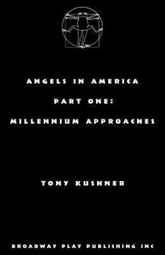 Angels in America, Part One: Millennium Approaches - Kushner, Tony