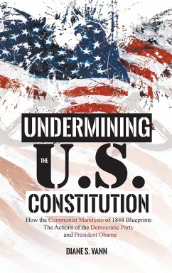 UNDERMINING THE U.S. CONSTITUTION - Vann, Diane