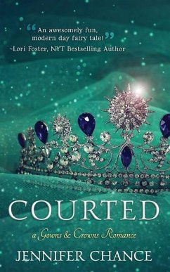 Courted: Gowns & Crowns, Book 1 - Chance, Jennifer