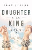 Daughter of the King: Finally Free