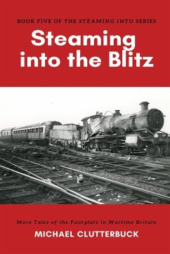 Steaming into the Blitz - Clutterbuck, Michael