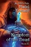 Kingdom of the Dead (An NPC's Path Book #2): LitRPG Series