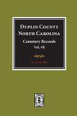 Duplin County, North Carolina Cemetery Records. (Volume B).