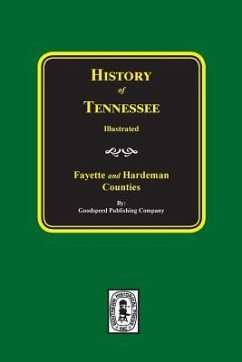 History of Fayette and Hardeman Counties, Tennessee - Company, Goodspeed Publising