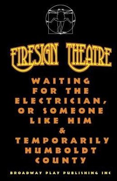 Waiting For The Electrician, Or Someone Like Him & Temporarily Humboldt County - Firesign Theatre